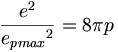 \frac{e^2}{{e_{pmax}}^2}=8\pi p