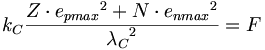 k_C\frac{Z\cdot {e_{pmax}}^2+N\cdot {e_{nmax}}^2}{{\lambda_C}^2}=F