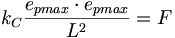 k_C\frac{e_{pmax}\cdot e_{pmax}}{L^2}=F