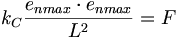 k_C\frac{e_{nmax}\cdot e_{nmax}}{L^2}=F