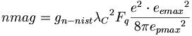 nmag=g_{n-nist}{\lambda_C}^2F_q\frac{e^2\cdot {e_{emax}}^2}{8\pi{e_{pmax}}^2}