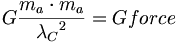 G\frac{m_a\cdot m_a}{{\lambda_C}^2}=Gforce