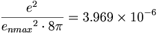 \frac{e^2}{{e_{nmax}}^2\cdot 8\pi}=3.969\times 10^{-6}